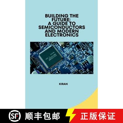 【3-4周达】Building the Future: A Guide to Semiconductors and Modern Electronics [9783384282330]