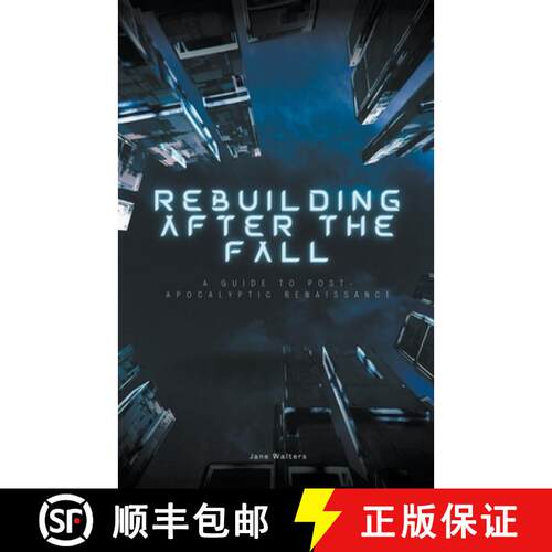 【3-4周达】Rebuilding After the Fall: A Guide To Post-Apocalyptic Renaissance [9798223124900]
