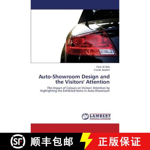 【3-4周达】Auto-Showroom Design and the Visitors' Attention: The Impact of Colours on Visitors' Atten... [9783659472633]