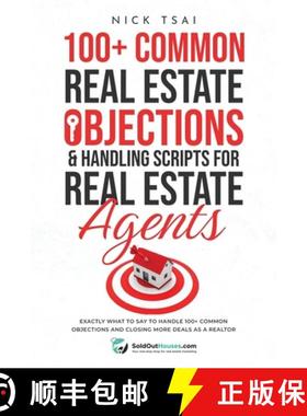 【3-4周达】100+ Common Real Estate Objections & Handling Scripts For Real Estate Agents: Exactly What... [9782227379510]