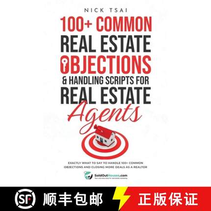【3-4周达】100+ Common Real Estate Objections & Handling Scripts For Real Estate Agents: Exactly What... [9782227379510]