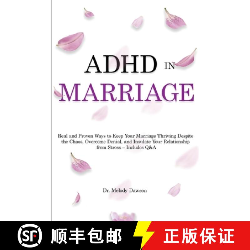 【3-4周达】ADHD in Marriage: Real and Proven Ways to Keep Your Marriage Thriving Despite the Chaos, O... [9781802944808]