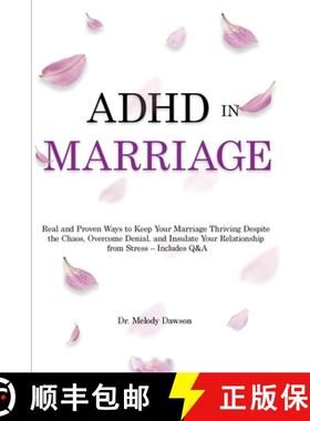 【3-4周达】ADHD in Marriage: Real and Proven Ways to Keep Your Marriage Thriving Despite the Chaos, O... [9781802944808]