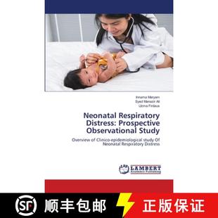 【3-4周达】Neonatal Respiratory Distress: Prospective Observational Study [9786208065027]