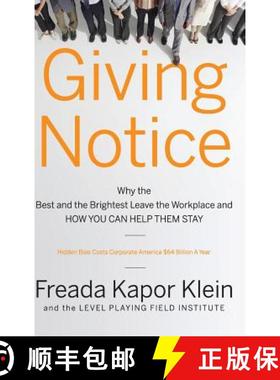 【3-4周达】Giving Notice: Why The Best And The Brightest Are Leaving The Workplace And How You Can He... [9780787998097]