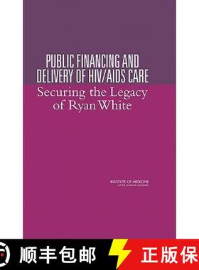 【3-4周达】Public Financing and Delivery of HIV/AIDS Care: Securing the Legacy of Ryan White [9780309092289]
