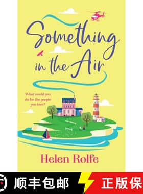【3-4周达】Something in the Air: A BRAND NEW beautiful, uplifting, romantic read from Helen Rolfe for... [9781835611012]