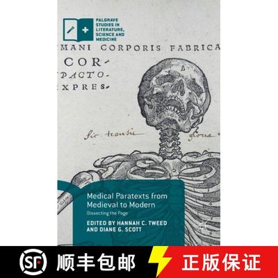 【3-4周达】Medical Paratexts from Medieval to Modern : Dissecting the Page (1st ed. 2018) (1st ed. 2018) [9783319734255]