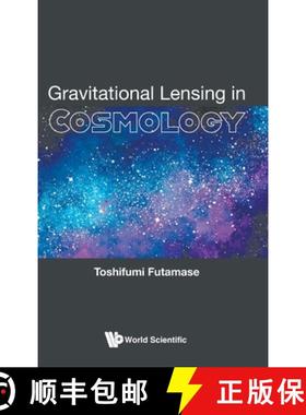 【3-4周达】Gravitational Lensing in Cosmology [9789813276789]