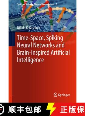 【3-4周达】Time-Space, Spiking Neural Networks and Brain-Inspired Artificial Intelligence [9783662577134]