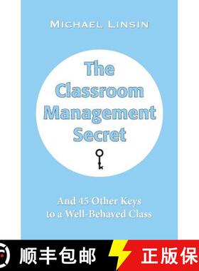 【3-4周达】The Classroom Management Secret: And 45 Other Keys to a Well-Behaved Class [9781889236278]