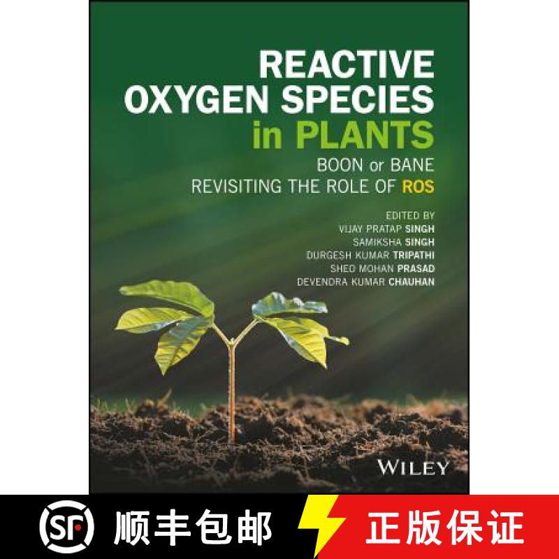 【3-4周达】Reactive Oxygen Species In Plants - Boon Or Bane -Revisiting The Role Of Ros [Wiley生命科学] [9781119287292]