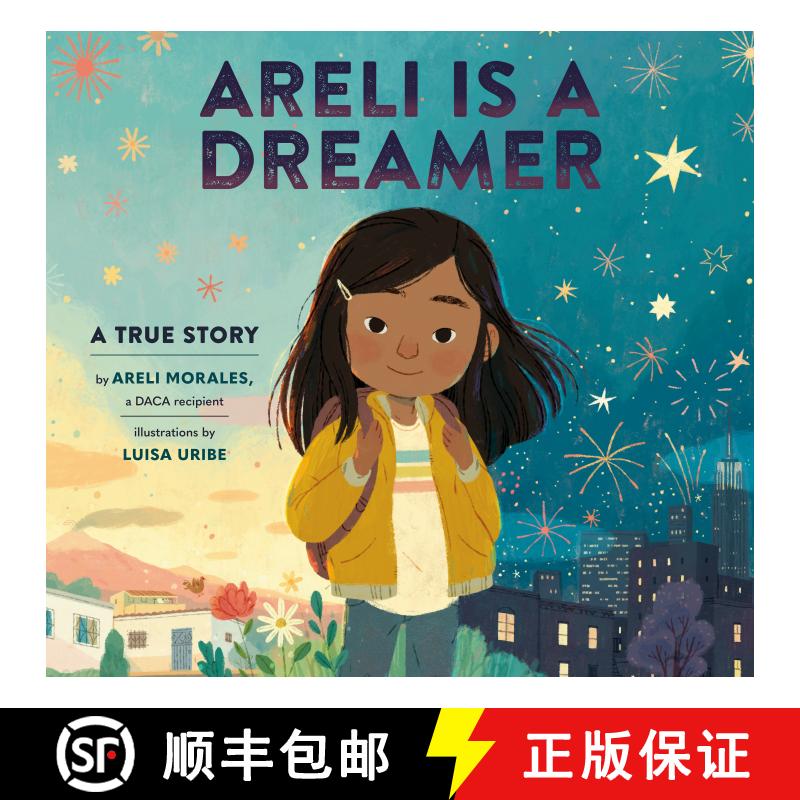 【3-4周达】精装 Areli Is a Dreamer: A True Story by Areli Morales, a DACA Recipient [9781984893994]图片