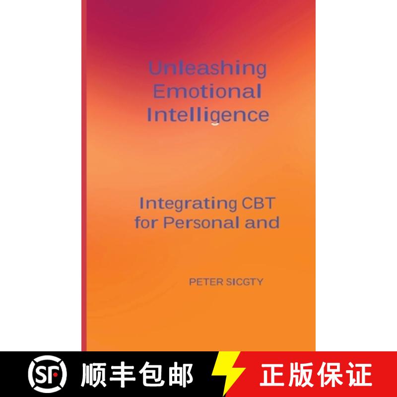 【2-3周达】Unleashing Emotional Intelligence: Integrating CBT for Personal and Interpersonal Success. [9781804349342]