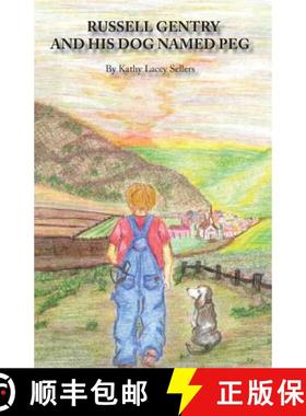 预订 Russell Gentry And His Dog Named Peg [9781937260736]