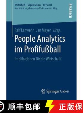 【3-4周达】People Analytics im Profifußball : Implikationen für die Wirtschaft [9783658212551]