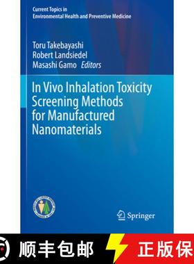 【3-4周达】In Vivo Inhalation Toxicity Screening Methods for Manufactured Nanomaterials [9789811384356]