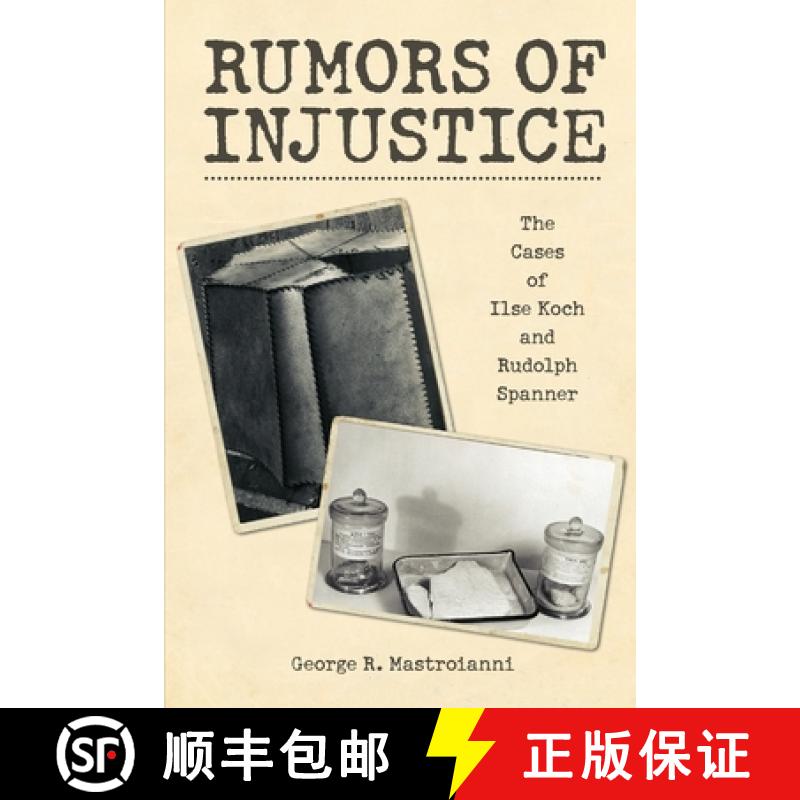 【2-3周达】Rumors of Injustice: The Cases of Ilse Koch and Rudolph Spanner [9781737110415]
