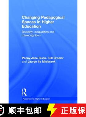 【3-4周达】Changing Pedagogical Spaces in Higher Education: Diversity, inequalities and misrecognition [9781138917217]