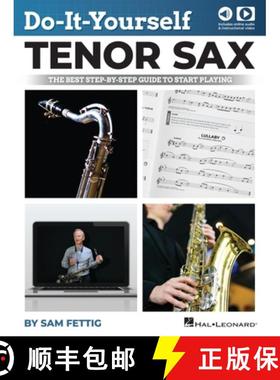 预订 Do-It-Yourself Tenor Sax: The Best Step-By-Step Guide to Start Playing - Book with Online Audio ... [9781705136249]