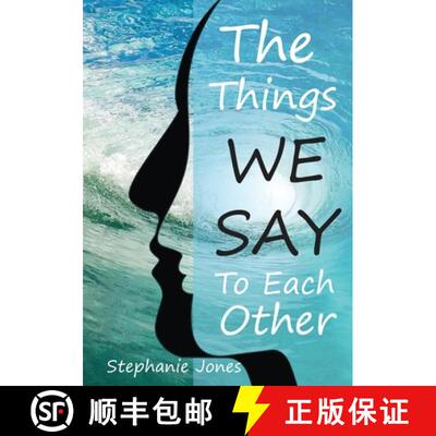【3-4周达】The Things We Say To Each Other: A Look at Emotional Impulses, Responses and Their Effects [9781802278989]