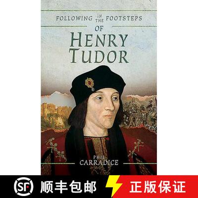 【3-4周达】Following in the Footsteps of Henry Tudor: A Historical Journey from Pembroke to Bosworth [9781526743305]