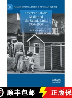 【3-4周达】American Tabloid Media and the Satanic Panic, 1970-2000 [9783030836351]