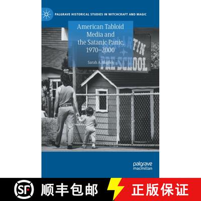 【3-4周达】American Tabloid Media and the Satanic Panic, 1970-2000 [9783030836351]