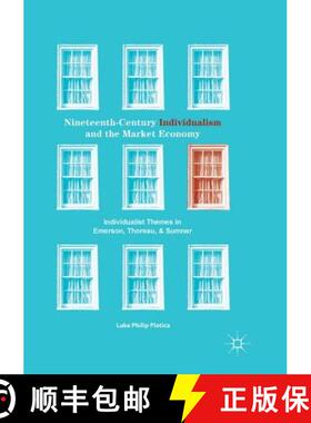 【3-4周达】Nineteenth-Century Individualism and the Market Economy : Individualist Themes in Emerson,... [9783319872476]