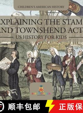 预订 Explaining the Stamp and Townshend Acts - US History for Kids | Children's American History [9798869432551]