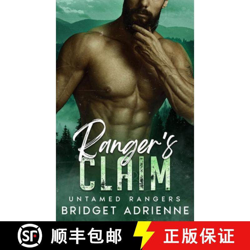 【3-4周达】Ranger's Claim: An Age Gap, Single Dad, Instalove Romance [9798349343155]