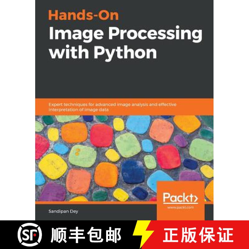 预订 Hands-On Image Processing with Python: Expert techniques for advanced image analysis and effecti... [9781789343731]