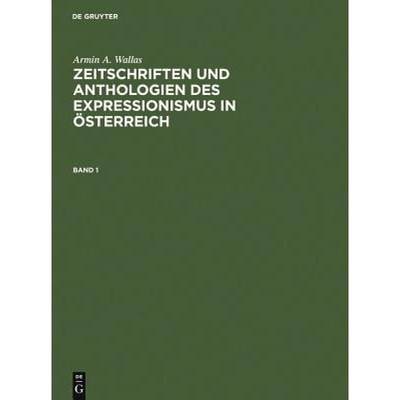 预订 Zeitschriften Und Anthologien Des Expressionismus in OEsterreich: Analytische Bibliographie Und ... [9783598112225]