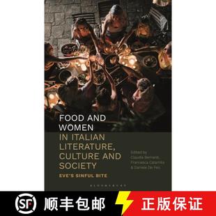 Culture Food Women Bite 预订 Sinful Italian and Eve Society Literature 9781350137783