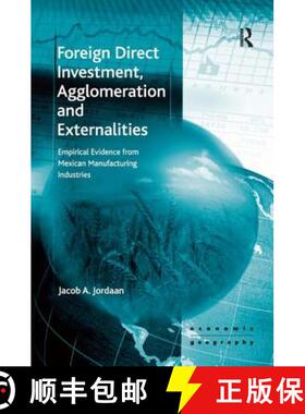 【3-4周达】Foreign Direct Investment, Agglomeration and Externalities [9780754647294]