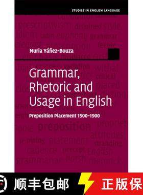 【3-4周达】Grammar, Rhetoric and Usage in English: Preposition Placement 1500–1900 - Grammar, Rhetor... [9781108713177]