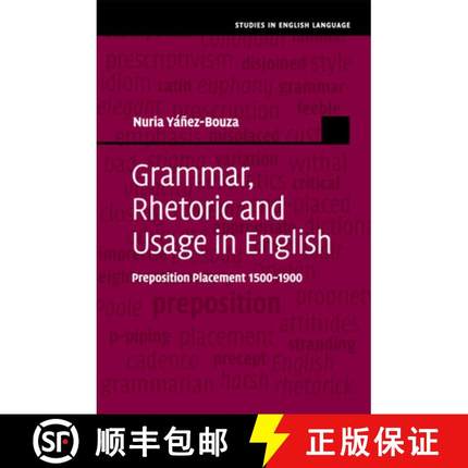 【3-4周达】Grammar, Rhetoric and Usage in English: Preposition Placement 1500–1900 - Grammar, Rhetor... [9781108713177]
