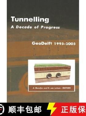 【3-4周达】Tunnelling. A Decade of Progress. GeoDelft 1995-2005: A Decade of Progress : GeoDelft 1995... [9780415391337]