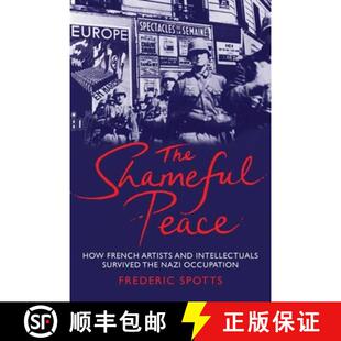 Peace Artists Shameful Nazi 9780300163995 the How 4周达 Intellectuals and French Occupation Survived