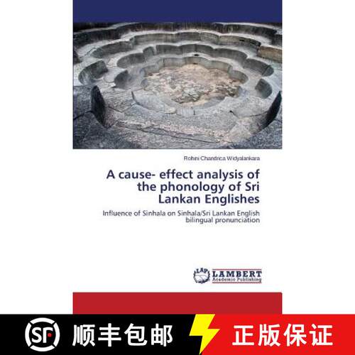 【3-4周达】A cause- effect analysis of the phonology of Sri Lankan Englishes: Influence of Sinhala on... [9783659606557]
