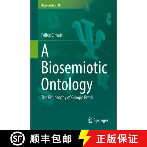 【3-4周达】精装 A Biosemiotic Ontology: The Philosophy of Giorgio Prodi [9783319979021]