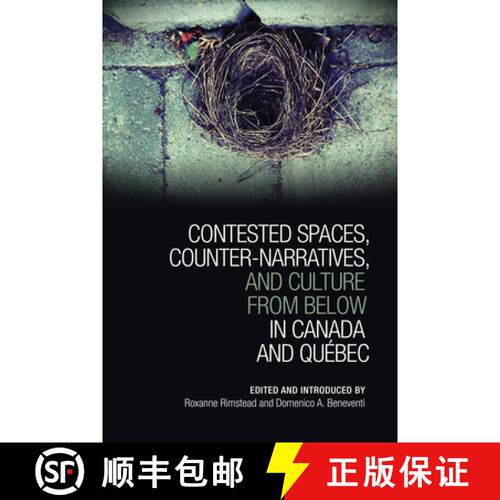 【3-4周达】精装 Contested Spaces, Counter-narratives, and Culture from Below in Canada and Qu�bec [9781442629905]