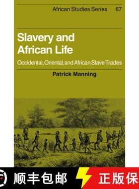 【3-4周达】Slavery and African Life: Occidental, Oriental, and African Slave Trades - Slavery and Afr... [9780521348676]