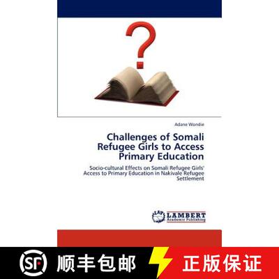 预订 Challenges of Somali Refugee Girls to Access Primary Education [9783845433813]