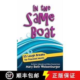 【3-4周达】In the Same Boat: 55 Laugh Breaks for Frazzled Moms [9780615274539]