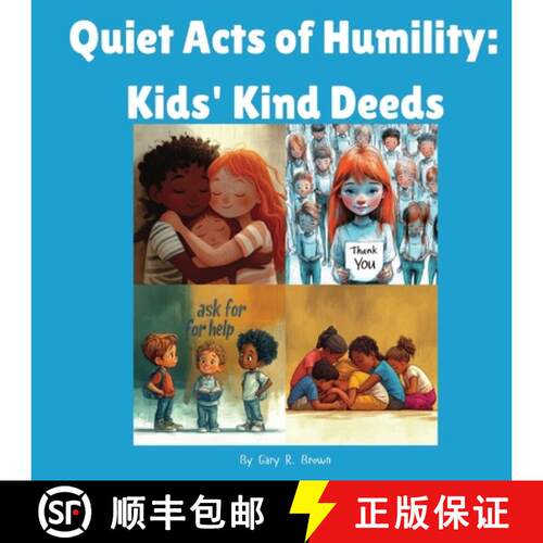 【3-4周达】Quiet Acts of Humility: Kids' Kind Deeds [9781964580128]