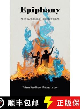 【3-4周达】Epiphany: Poetry Taking the Heart from Pain to Healing [9781638813750]