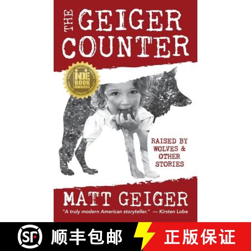 【3-4周达】The Geiger Counter: Raised by Wolves and Other Stories [9781595984968]