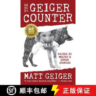 预订 The Geiger Counter: Raised by Wolves and Other Stories [9781595984968]