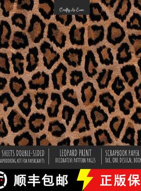 预订 Leopard Print Scrapbook Paper Pad 8x8 Scrapbooking Kit for Cardmaking Gifts, DIY Crafts, Printma... [9781636571720]